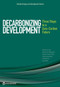 Decarbonizing Development (Three Steps to a Zero-Carbon Future) by Marianne Fay, Stephane Hallegatte, Adrien Vogt-Schilb, Julie Rozenberg, Ulf Narloch, Tom Kerr, 9781464804793
