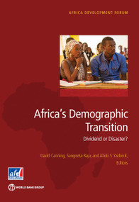 Africa's Demographic Transition (Dividend or Disaster?) by David Canning, Sangeeta Raja, Abdo S. Yazbeck, 9781464804892