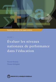 Évaluations nationales des acquis scolaires, Volume 1 (Évaluer les niveaux nationaux de performance dans l'éducation) by Vincent Greaney, Thomas Kellaghan, 9781464805127