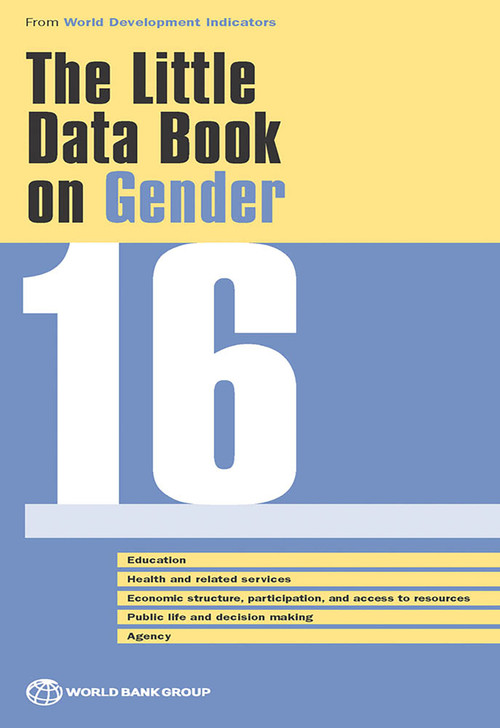 The Little Data Book on Gender 2016 by World Bank, 9781464805561