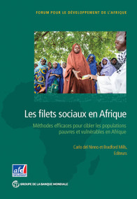 Les filets sociaux en Afrique (Des méthodes efficaces pour cibler les populations pauvres et vulnérables en Afrique Sub-Saharienne) by Carlo Del Ninno, Bradford Mills, 9781464805646