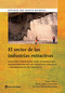 The El sector de las industrias extractivas by Håvard  Halland, Martin Lokanc, Arvind Nair, Sridar Padmanabhan Kannan, 9781464806124