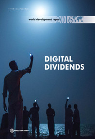 World Development Report 2016 (Digital Dividends) by World Bank Group, 9781464806711