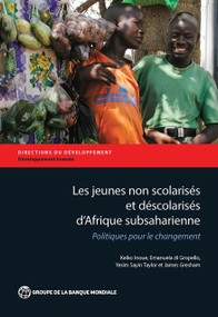 Les jeunes non scolarisés d'Afrique subsaharienne (Politiques pour le changement) by Keiko Inoue, Emanuela Di Gropello, Yesim Sayin Taylor, James Gresham, 9781464806889