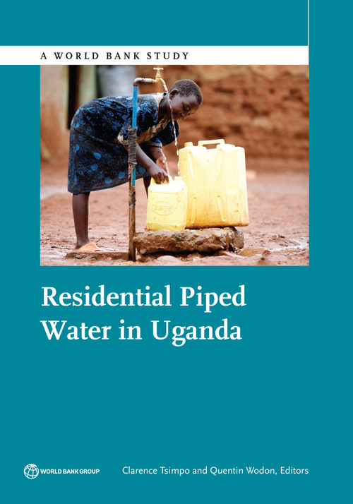 Residential Piped Water in Uganda by Clarence Tsimpo, Quentin Wodon, 9781464807084