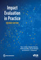 Impact Evaluation in Practice, Second Edition by Paul J. Gertler, Sebastian Martinez, Patrick Premand, Laura B. Rawlings, Christel M. J. Vermeersch, 9781464807794