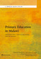 Primary Education in Malawi (Expenditures, Service Delivery, and Outcomes) by Vaikalathur Ravishankar, Safaa El-Tayeb El-Kogali, Deepa Sankar, Nobuyuki Tanaka, Nelly Rakoto-Tiana, 9781464807947