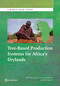 Tree-Based Production Systems for Africa's Drylands by Frank Place, Dennis Garrity, Sid Mohan, Paola Agostini, 9781464808289