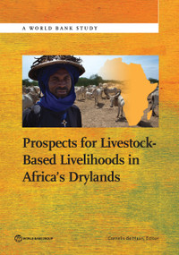 Prospects for Livestock-Based Livelihoods in Africa's Drylands by Cornelis de Haan, 9781464808364