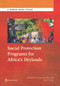 Social Protection Programs for Africa's Drylands by Carlo Del Ninno, Sarah Coll-Black, Pierre Fallavier, 9781464808463