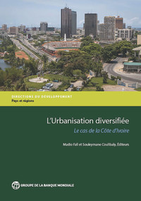 L'Urbanisation diversifiée (Le cas de la Côte d'Ivoire) (French Edition) by Madio Fall, Souleymane Coulibaly, 9781464808692