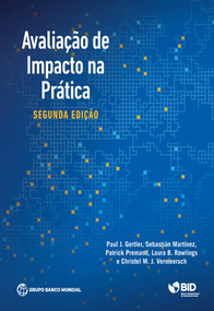 Avaliação de Impacto na Prática, Segunda edição (Portuguese Edition) by Paul J. Gertler, Sebastian Martinez, Patrick Premand, Laura B. Rawlings, Christel M. J. Vermeersch, 9781464808890