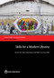 Skills for a Modern Ukraine by Ximena Del Carpio, Olga Kupets, Noël Muller, Anna Olefir, 9781464808906