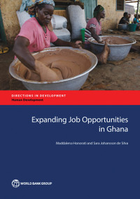 Expanding Job Opportunities in Ghana by Maddalena Honorati, Sara Johansson de Silva, 9781464809415