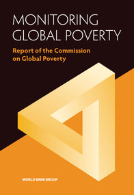 Monitoring Global Poverty (Report of the Commission on Global Poverty) by World Bank, 9781464809613
