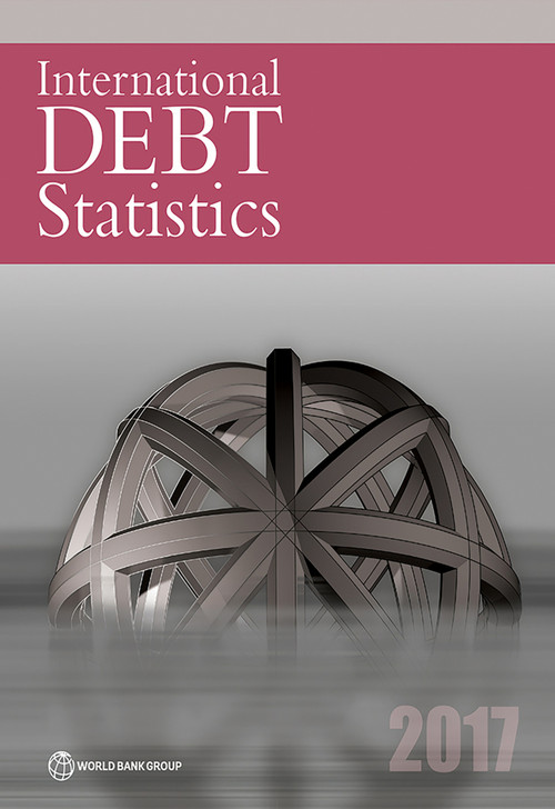 International Debt Statistics 2017 by World Bank, 9781464809941