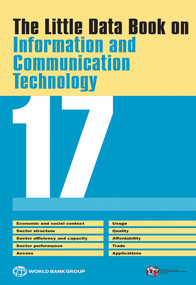 The Little Data Book on Information and Communication Technology 2017 by World Bank, 9781464810282