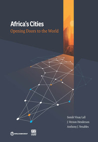 Africa's Cities (Opening Doors to the World) by Somik Vinay Lall, J. Vernon Henderson, Anthony J. Venables, 9781464810442
