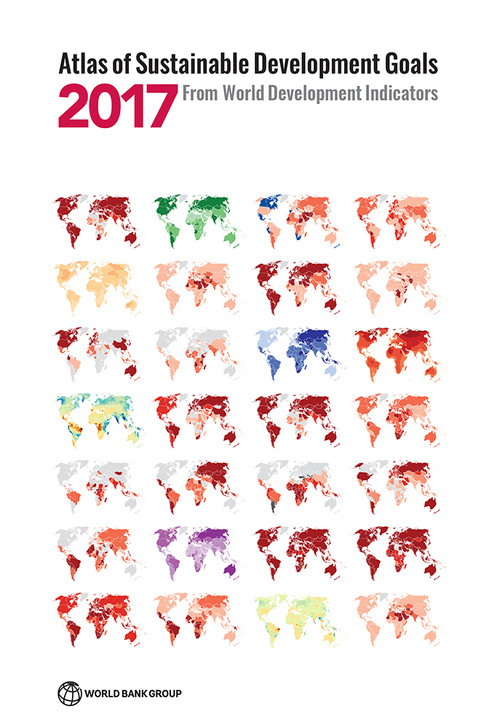 Atlas of Sustainable Development Goals 2017 (From World Development Indicators) by World Bank, 9781464810800