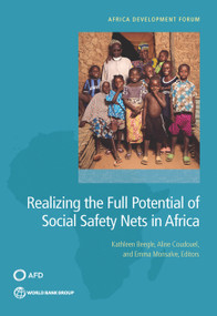 Realizing the Full Potential of Social Safety Nets in Africa by Kathleen Beegle, Aline Coudouel, Emma Monsalve, 9781464811647