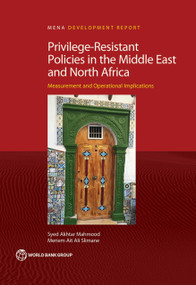 Privilege-Resistant Policies in the Middle East and North Africa (Measurement and Operational Implications) by Syed Akhtar Mahmood, Meriem Ait Ali Slimane, 9781464812071