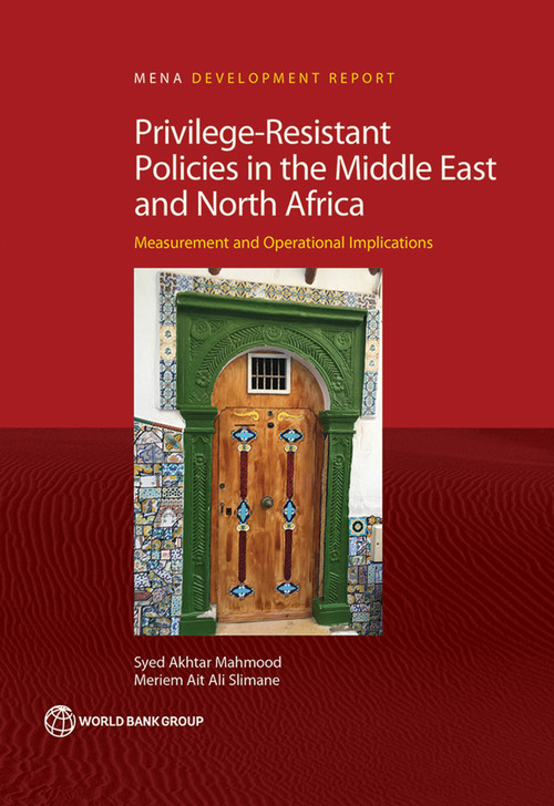 Privilege-Resistant Policies in the Middle East and North Africa (Measurement and Operational Implications) by Syed Akhtar Mahmood, Meriem Ait Ali Slimane, 9781464812071