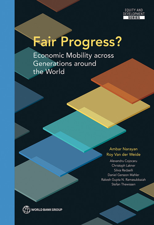 Fair Progress? (Economic Mobility across Generations around the World) by Ambar Narayan, Roy Van der Weide, Alexandru Cojocaru, Christoph Lakner, Silvia Redaelli, Daniel Gerszon Mahler, Rakesh Gupta N. Ramasubbaiah, Stefan Thewissen, 9781464812101