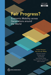 Fair Progress? (Economic Mobility across Generations around the World) by Ambar Narayan, Roy Van der Weide, Alexandru Cojocaru, Christoph Lakner, Silvia Redaelli, Daniel Gerszon Mahler, Rakesh Gupta N. Ramasubbaiah, Stefan Thewissen, 9781464812101