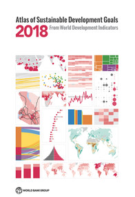 Atlas of Sustainable Development Goals 2018 (From World Development Indicators) by World Bank, 9781464812507