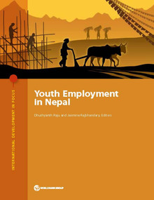 Youth Employment in Nepal by Dhushyanth Raju, Jasmine Rajbhandary, 9781464812767
