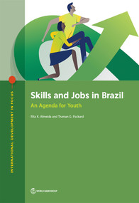 Skills and Jobs in Brazil (An Agenda for Youth) by Rita K. Almeida, Truman G. Packard, 9781464812934