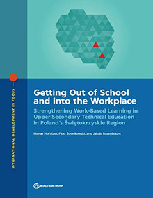 Getting Out of School and into the Workplace by Margo Hoftijzer, Piotr Stronkowski, Jakub Rozenbaum, 9781464813221
