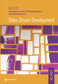 Information and Communications for Development 2018 (Data-Driven Development) by World Bank, 9781464813252