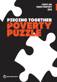 Poverty and Shared Prosperity 2018 (Piecing Together the Poverty Puzzle) by World Bank, 9781464813306