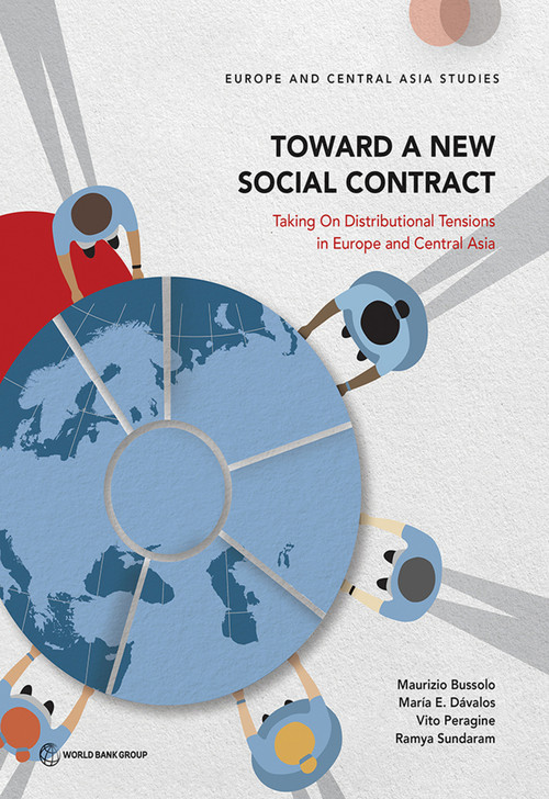Toward a New Social Contract (Taking on Distributional Tensions in Europe and Central Asia) by Maurizio Bussolo, Maria Eugenia Davalos, Vito Peragine, Ramya Sundaram, 9781464813535