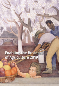 Enabling the Business of Agriculture 2019 by World Bank, 9781464813870