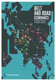 Belt and Road Economics (Opportunities and Risks of Transport Corridors) by World Bank, 9781464813924