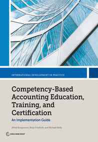 Competency-Based Accounting Education, Training, and Certification (An Implementation Guide) - 9781464814037 by Alfred Borgonovo, Brian Friedrich, Michael Wells, 9781464814037