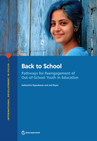 Back to School (Pathways for Reengagement of Out-of-School Youth in Education) by Subhashini Rajasekaran, Joel Reyes, 9781464814044