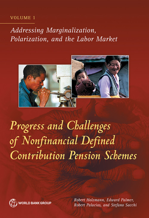 Progress and Challenges of Nonfinancial Defined Contribution Pension Schemes by Robert Holzmann, Edward Palmer, Robert Palacios, Stefano Sacchi, 9781464814532