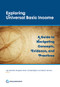 Exploring Universal Basic Income (A Guide to Navigating Concepts, Evidence, and Practices) by Ugo Gentilini, Margaret Grosh, Jamele Rigolini, Ruslan Yemtsov, 9781464814587