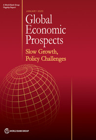Global Economic Prospects, January 2020 (Slow Growth, Policy Challenges) by World Bank, 9781464814686