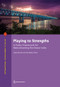 Playing to Strengths (A Policy Framework for Mainstreaming Northeast India) by Sanjay Kathuria, Priya Mathur, 9781464815058
