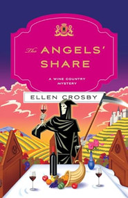The Angels' Share (A Wine Country Mystery) by Ellen Crosby, 9781250353801
