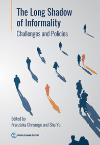 The Long Shadow of Informality (Challenges and Policies) by Franziska  Ohnsorge, Shu Yu, 9781464817533