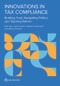 Innovations in Tax Compliance (Building Trust, Navigating Politics, and Tailoring Reform) by Roel Dom, Anna Custers, Stephen Davenport, Wilson Prichard, 9781464817557