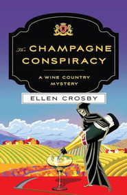 The Champagne Conspiracy (A Wine Country Mystery) by Ellen Crosby, 9781250354365