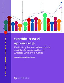 Gestión para el aprendizaje (Medición y fortalecimiento de la gestión de la educación en América Latina y el Caribe) (Spanish Edition) by Melissa Adelman, Renata Lemos, 9781464817625