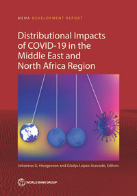 Distributional Impacts of COVID-19 in the Middle East and North Africa Region by Johannes G.  Hoogeveen, Gladys Lopez-Acevedo, 9781464817762