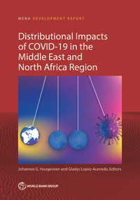 Distributional Impacts of COVID-19 in the Middle East and North Africa Region by Johannes G.  Hoogeveen, Gladys Lopez-Acevedo, 9781464817762